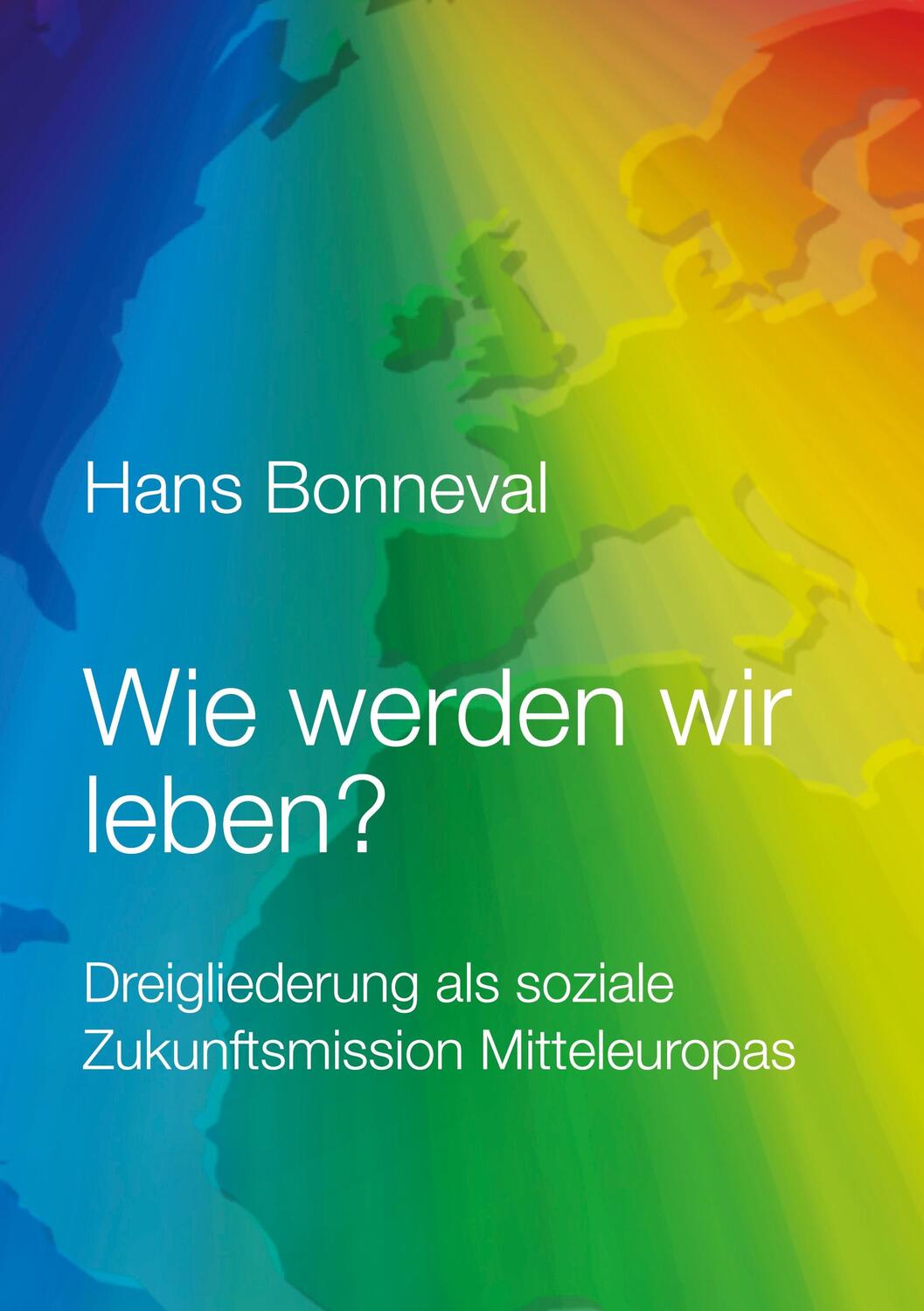Cover: 9783751987455 | Wie werden wir leben? | Hans Bonneval | Buch | 2020 | Books on Demand