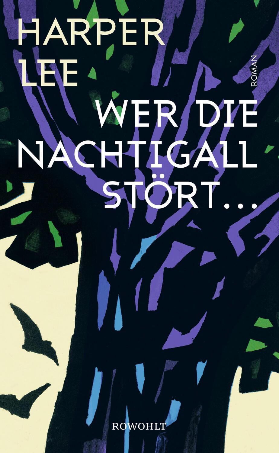 Cover: 9783498038083 | Wer die Nachtigall stört ... | Harper Lee | Buch | Deutsch | 2015