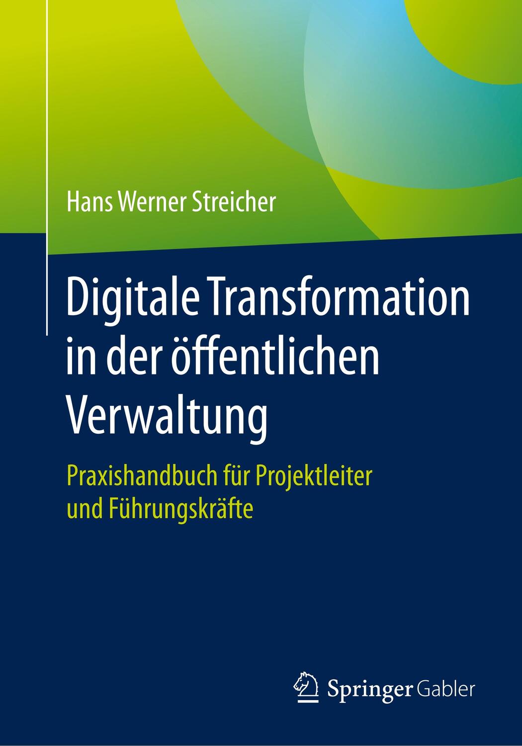 Cover: 9783662609378 | Digitale Transformation in der öffentlichen Verwaltung | Streicher