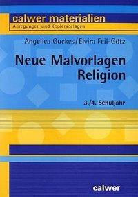 Cover: 9783766839046 | Neue Malvorlagen Religion | Angelica/Feil-Götz, Elvira Guckes | 48 S.
