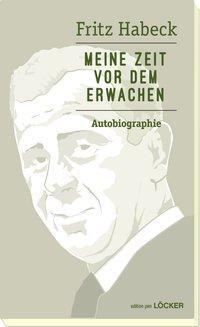 Cover: 9783854099215 | Meine Zeit vor dem Erwachen | Fritz Habeck | Buch | 200 S. | Deutsch