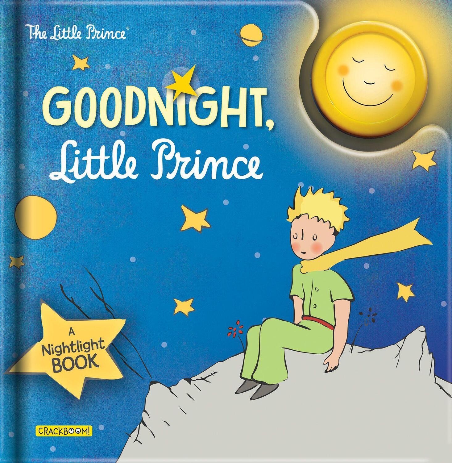 Cover: 9782898023279 | Goodnight, Little Prince | A Nightlight Book | Saint-Exupery | Buch