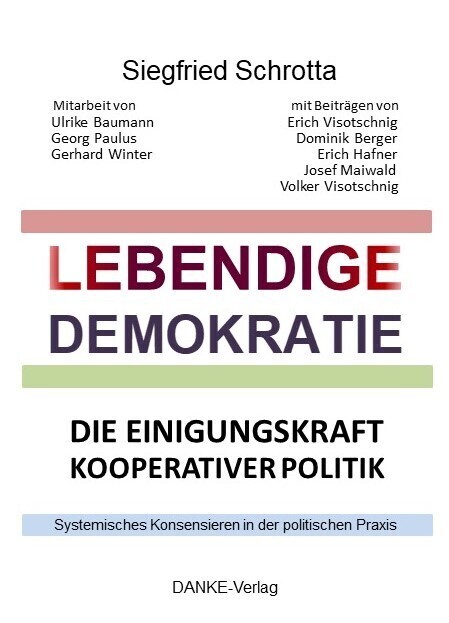 Cover: 9783980863520 | Lebendige Demokratie | Siegfried Schrotta | Taschenbuch | 2018