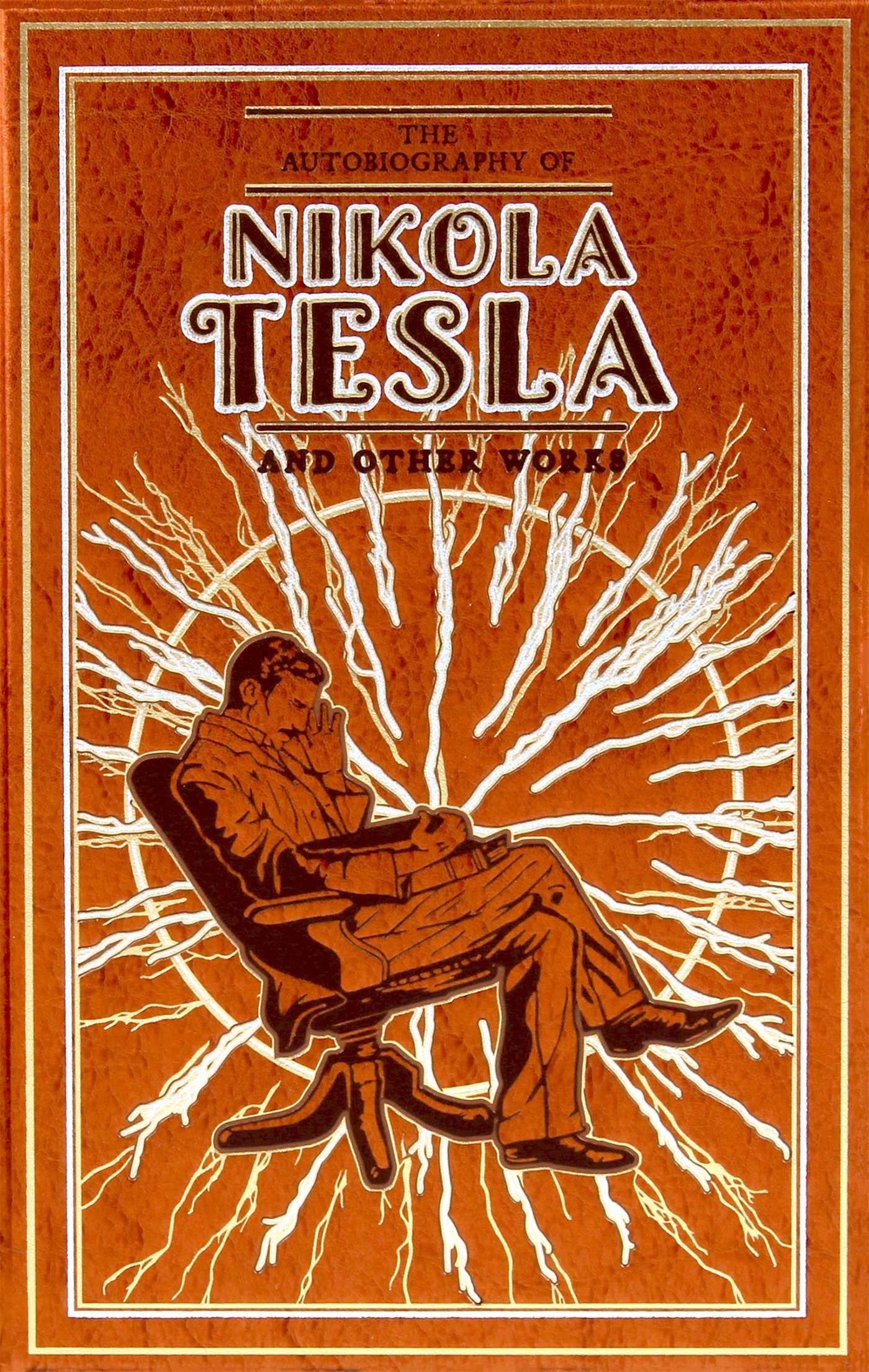 Cover: 9781645174387 | The Autobiography of Nikola Tesla and Other Works | Tesla (u. a.)