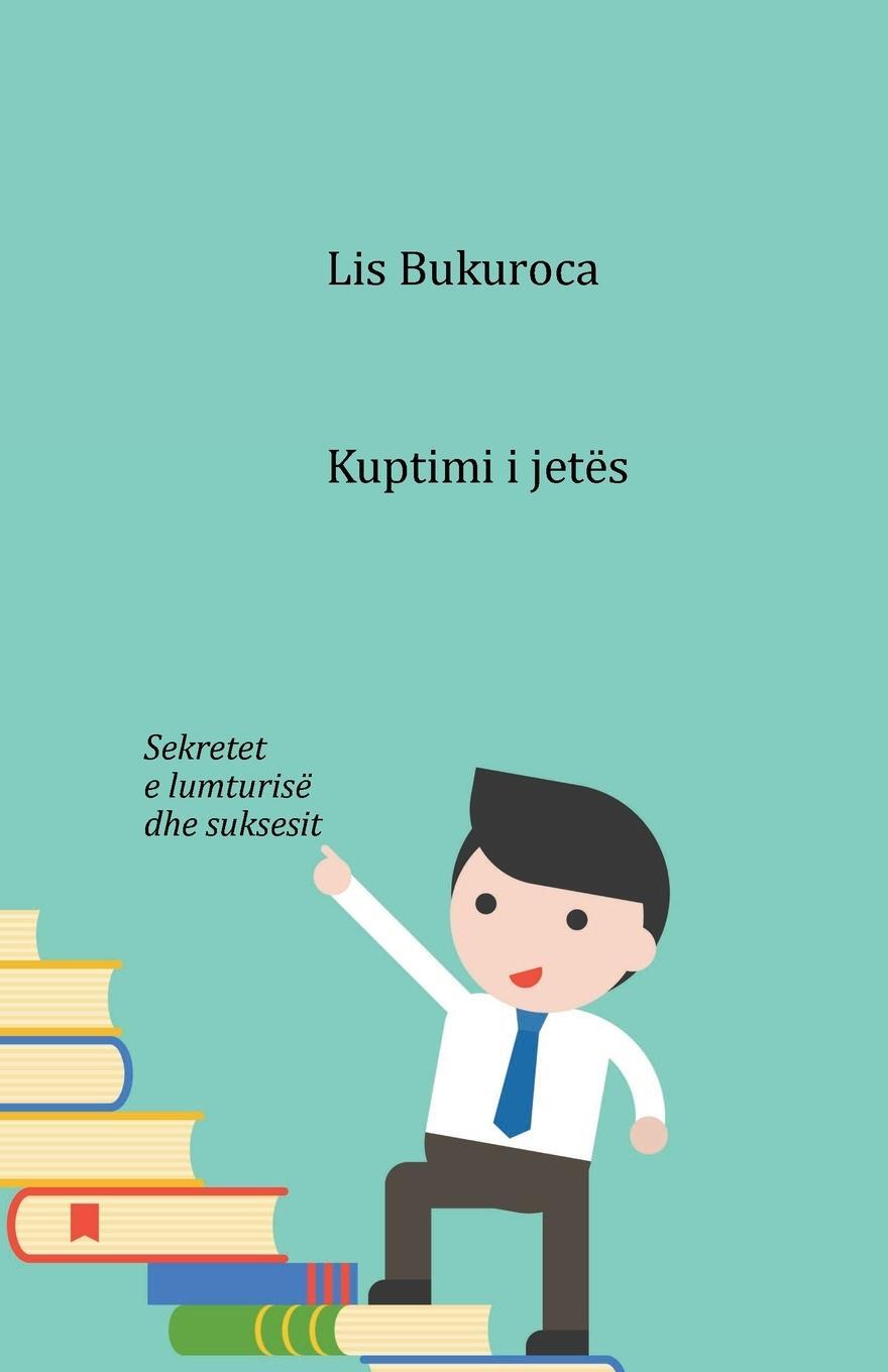 Cover: 9781008985438 | Kuptimi i jetës | Lis Bukuroca | Taschenbuch | Paperback | Albanisch