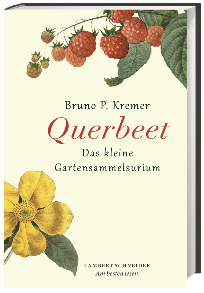 Cover: 9783650401922 | Querbeet | Das kleine Gartensammelsurium | Bruno P. Kremer | Buch