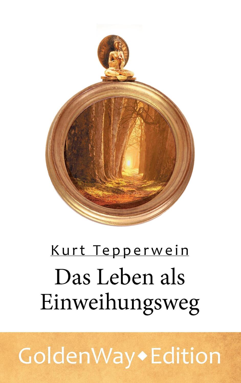 Cover: 9783744893725 | Das Leben als Einweihungsweg | Kurt Tepperwein | Taschenbuch