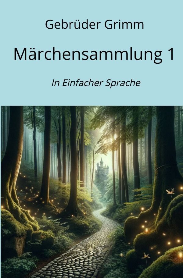 Cover: 9783758478963 | Märchensammlung 1 | In Einfacher Sprache. DE | Gebrüder Grimm | Buch