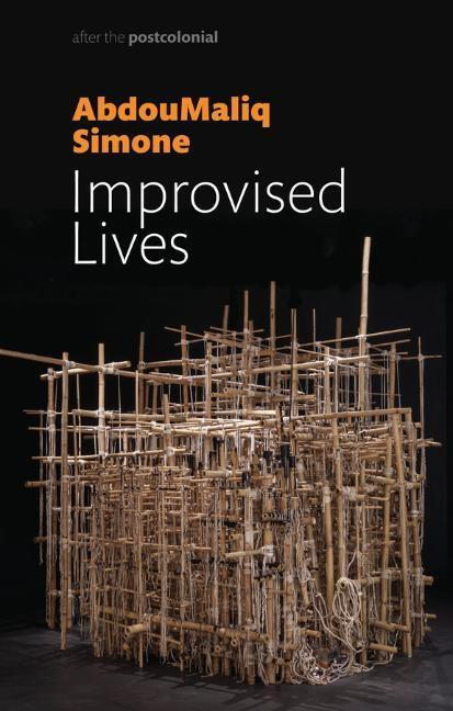 Cover: 9781509523368 | Improvised Lives | Rhythms of Endurance in an Urban South | Simone