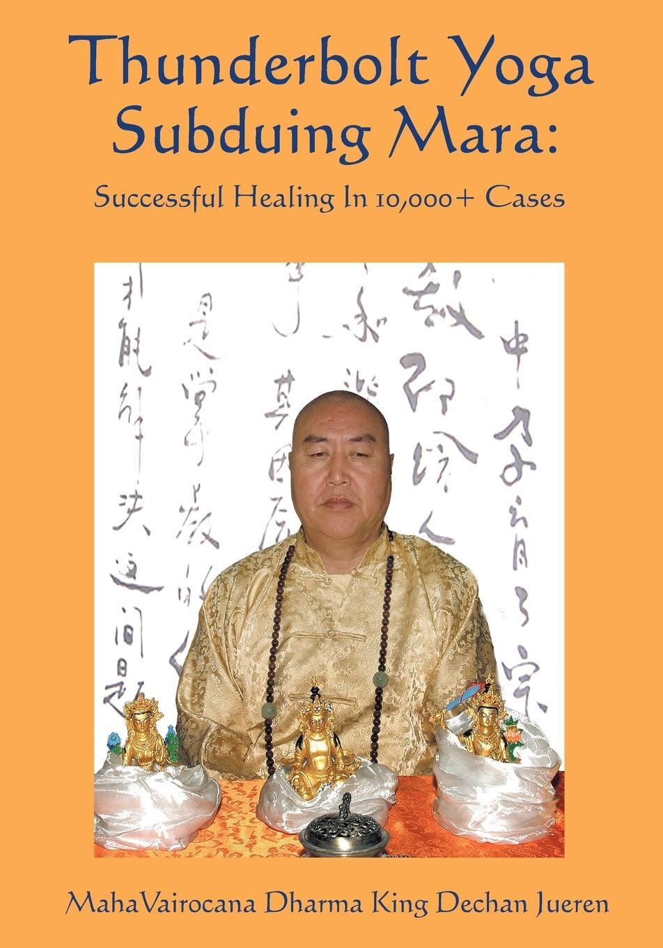 Cover: 9781425135966 | Thunderbolt Yoga Subduing Mara | Successful Healing in 10,000] Cases