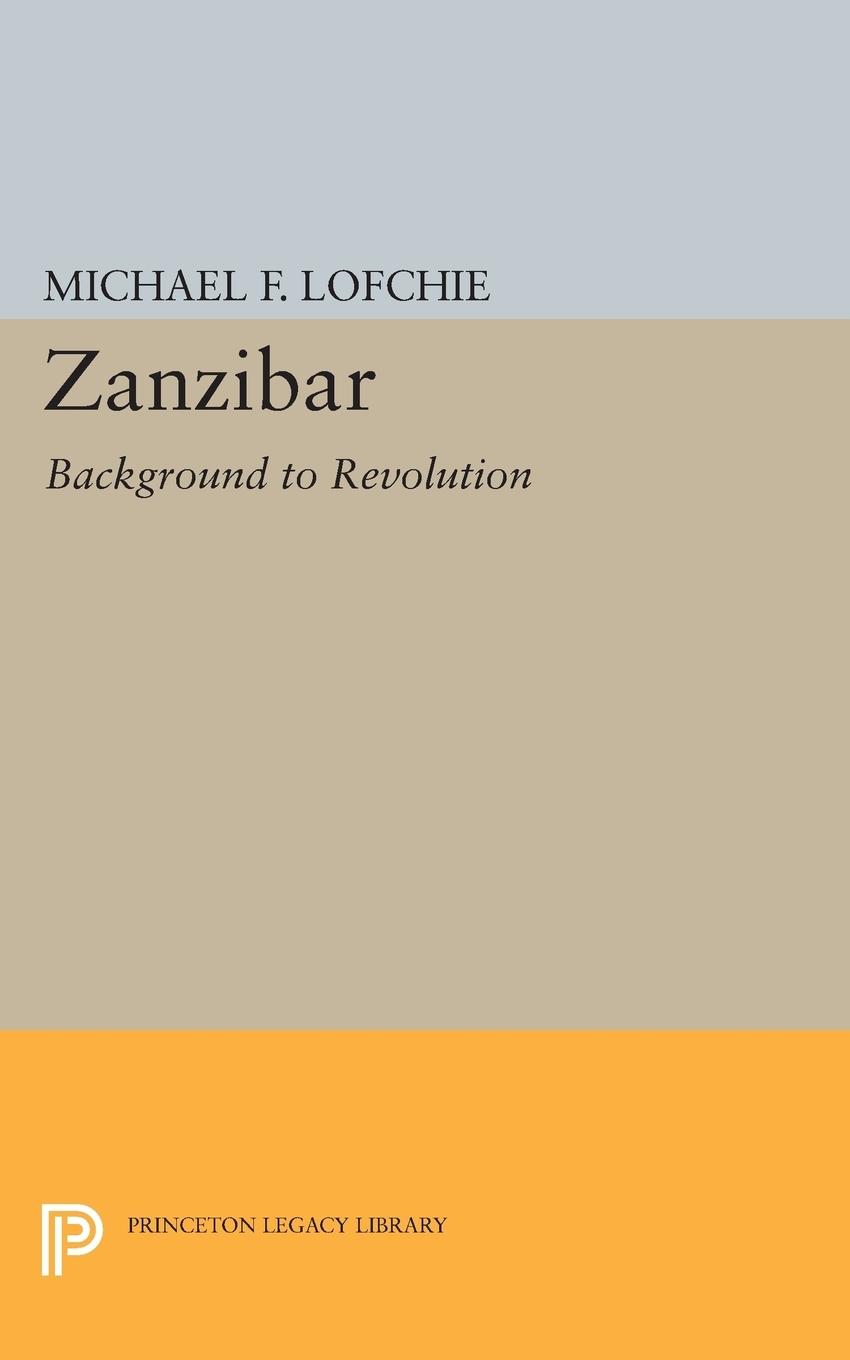 Cover: 9780691624273 | Zanzibar | Background to Revolution | Michael F. Lofchie | Taschenbuch