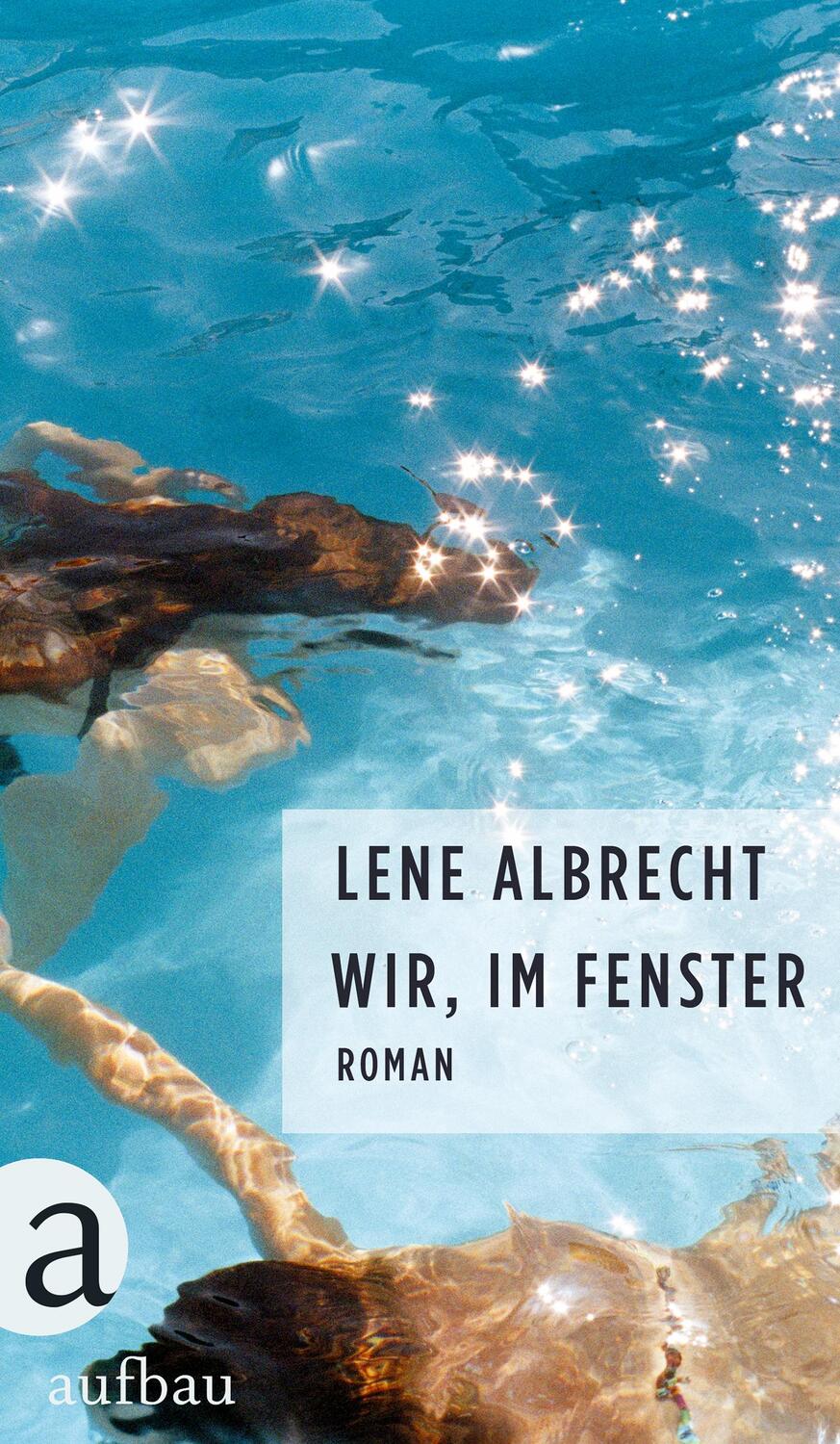 Cover: 9783351050658 | Wir, im Fenster | Lene Albrecht | Buch | Deutsch | 2019 | Aufbau