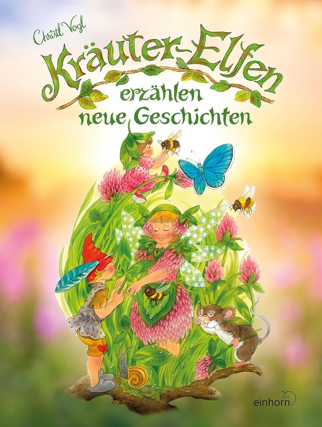 Cover: 9783957471321 | Kräuterelfen erzählen neue Geschichten | Christl Vogl | Buch | Deutsch