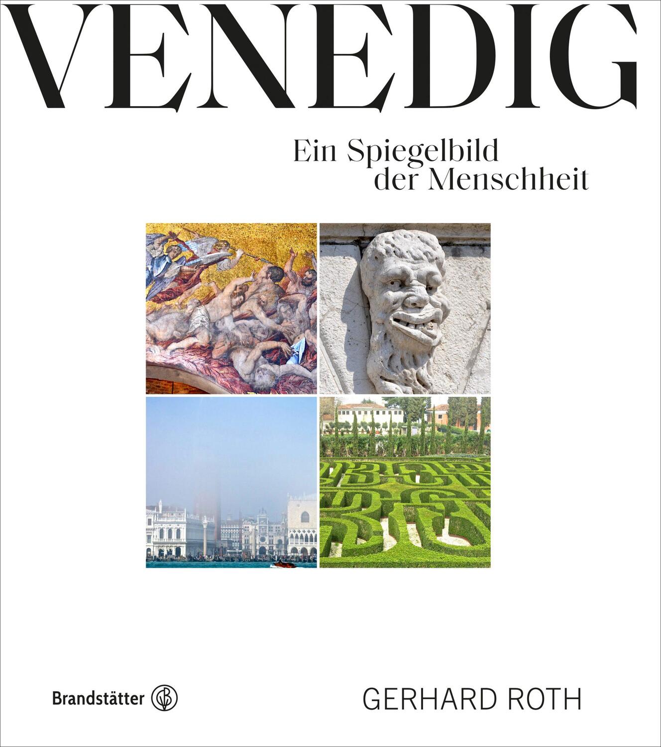 Cover: 9783710604508 | Venedig | Ein Spiegelbild der Menschheit | Gerhard Roth | Buch | 2020