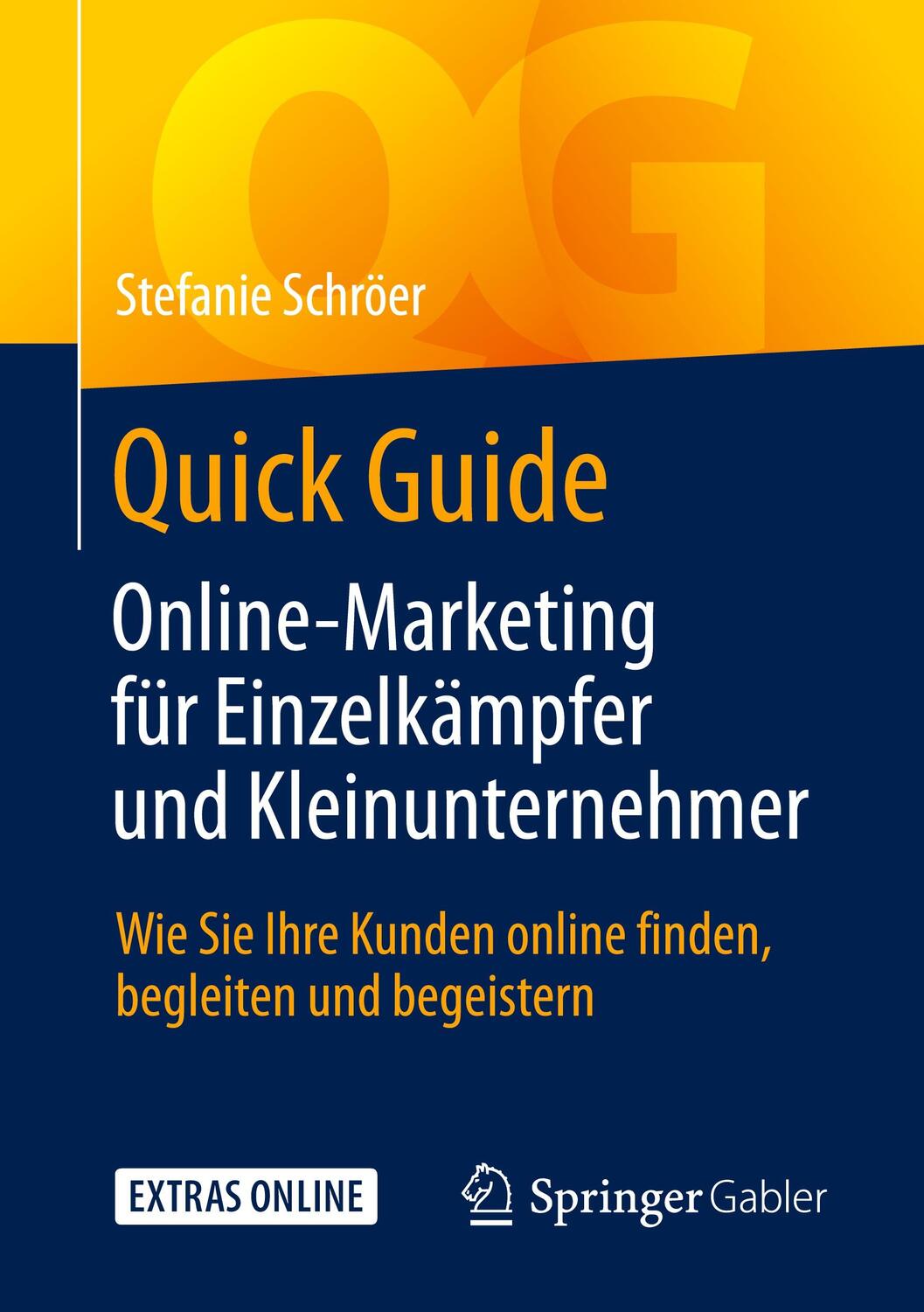 Cover: 9783658159382 | Quick Guide Online-Marketing für Einzelkämpfer und Kleinunternehmer