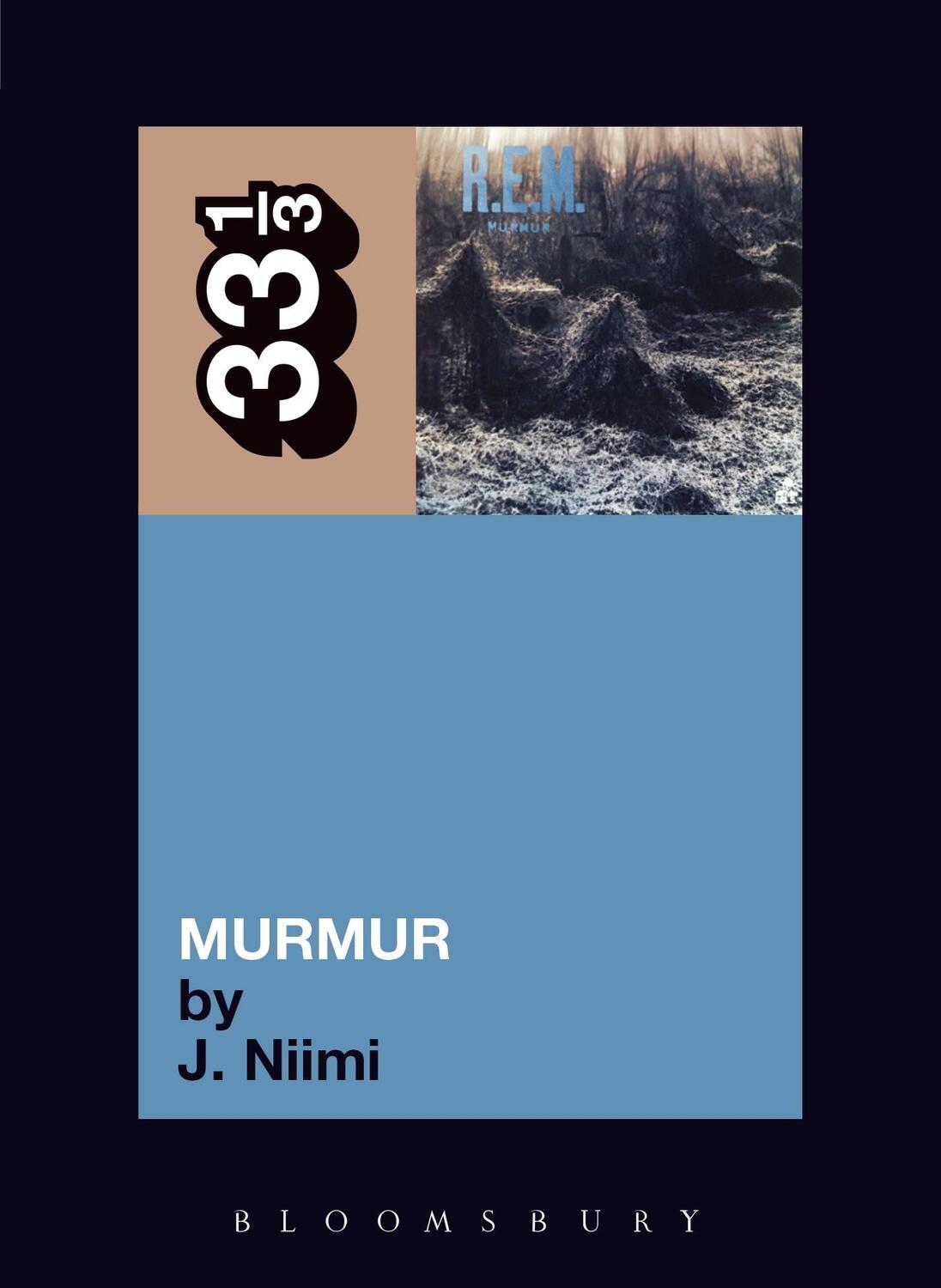 Cover: 9780826416728 | R.E.M.'s Murmur | J. Niimi | Taschenbuch | 33 1/3 | Englisch | 2005