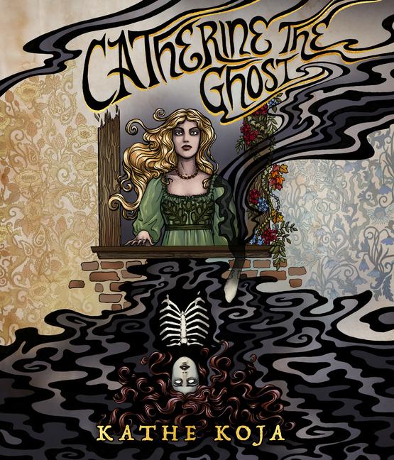 Cover: 9781960988294 | Catherine the Ghost | Kathe Koja | Taschenbuch | Englisch | 2024