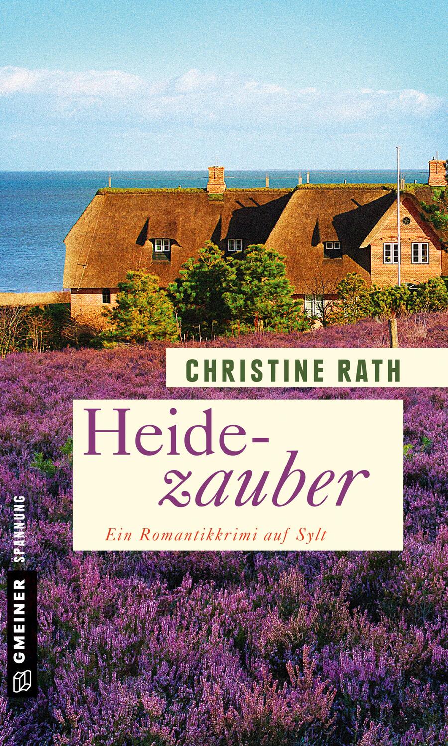 Cover: 9783839218136 | Heidezauber | Ein Romantikkrimi auf Sylt | Christine Rath | Buch