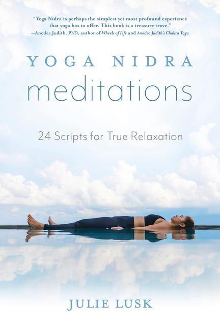 Cover: 9780738764795 | Yoga Nidra Meditations | 24 Scripts for True Relaxation | Julie Lusk