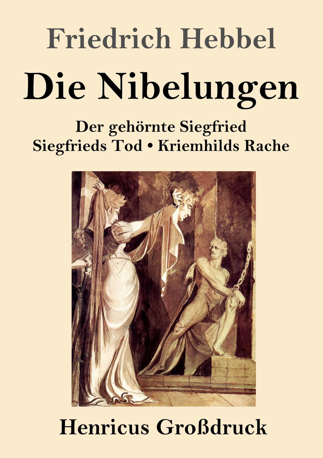 Cover: 9783847841531 | Die Nibelungen (Großdruck) | Friedrich Hebbel | Taschenbuch | 328 S.