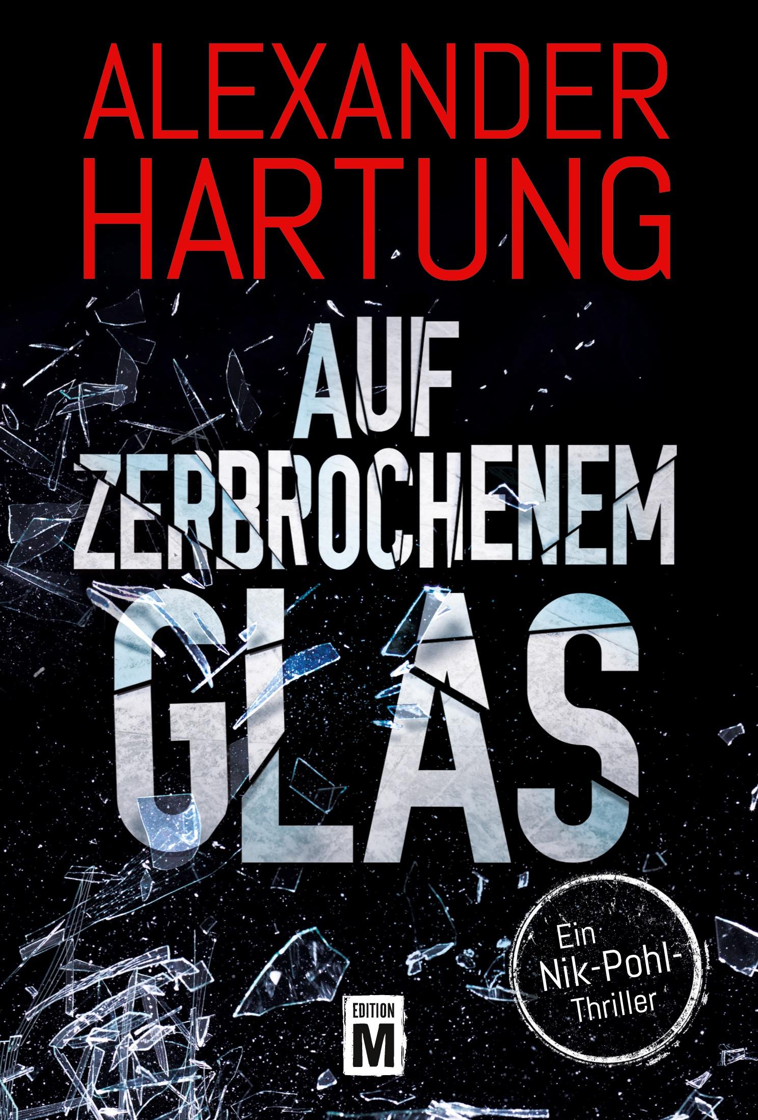 Cover: 9781503901155 | Auf zerbrochenem Glas | Alexander Hartung | Taschenbuch | 284 S.