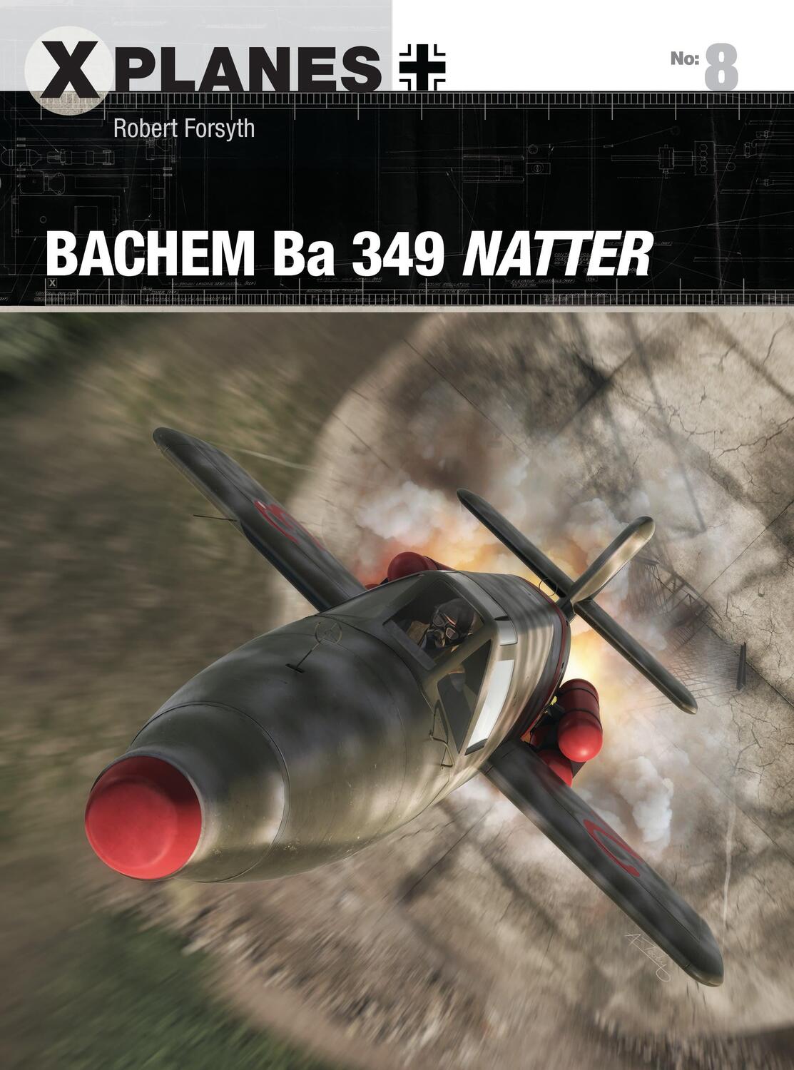 Cover: 9781472820099 | Bachem Ba 349 Natter | Robert Forsyth | Taschenbuch | X-Planes | 2018