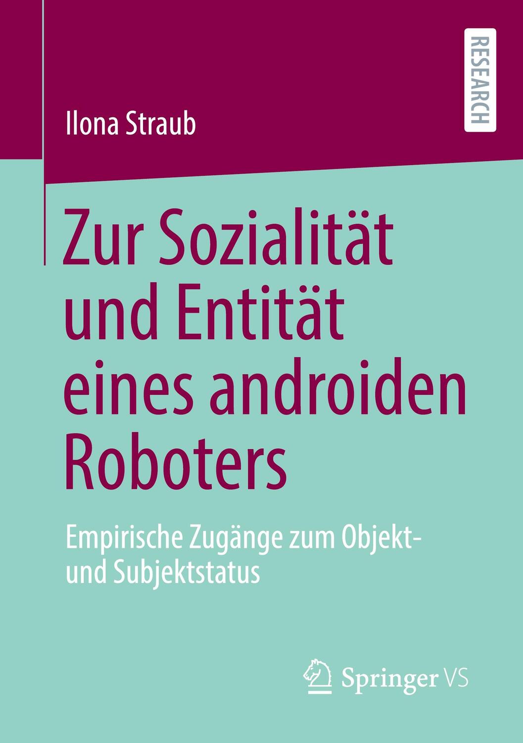 Cover: 9783658313838 | Zur Sozialität und Entität eines androiden Roboters | Ilona Straub