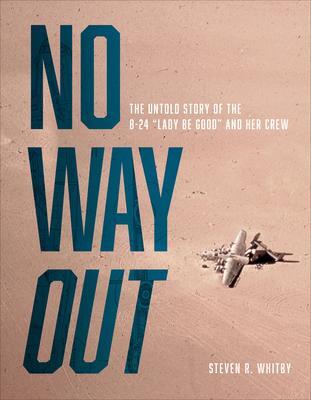 Cover: 9780764360374 | No Way Out | The Untold Story of the B-24 Lady Be Good and Her Crews