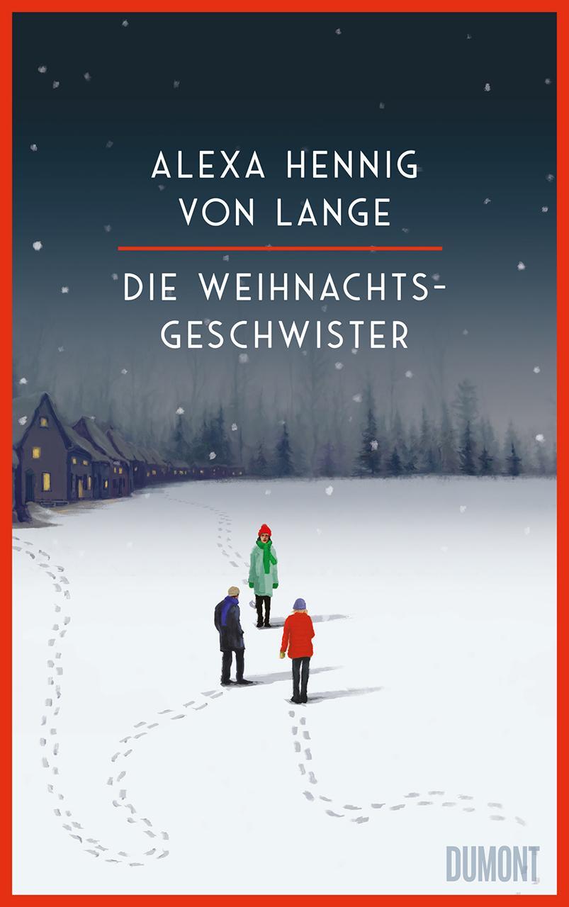 Cover: 9783832197759 | Die Weihnachtsgeschwister | Roman | Alexa Hennig Von Lange | Buch