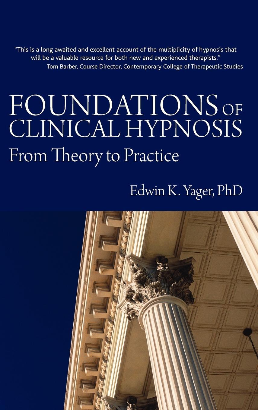 Cover: 9781845901226 | Foundations of Clinical Hypnosis | From Theory to Practice | Yager