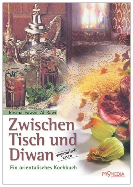 Cover: 9783853711552 | Zwischen Tisch und Diwan | Ein orientalisches Kochbuch | Rawi | Buch
