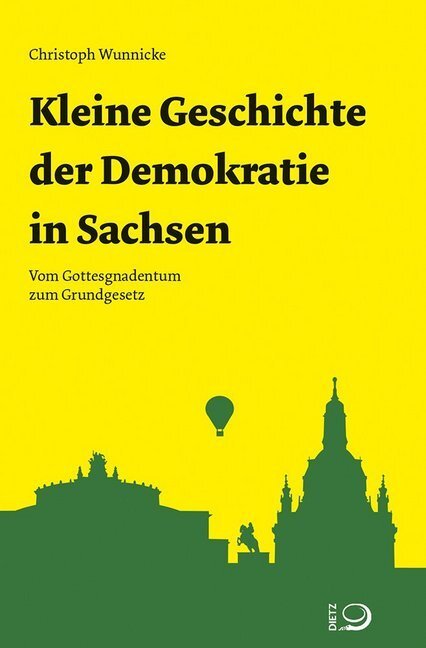 Cover: 9783801205638 | Kleine Geschichte der Demokratie in Sachsen | Christoph Wunnicke