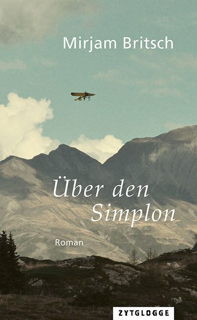 Cover: 9783729650237 | Über den Simplon | Roman | Mirjam Britsch | Buch | 2019