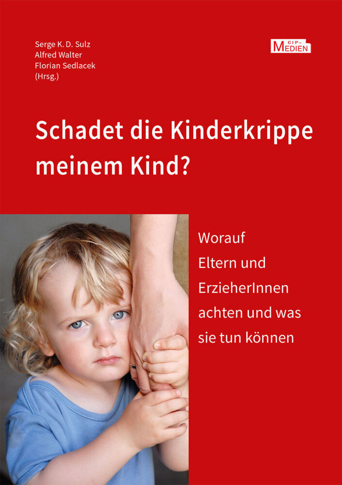 Cover: 9783862940639 | Schadet die Kinderkrippe meinem Kind? | Serge K. D. Sulz (u. a.)