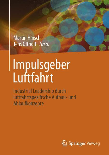 Cover: 9783642326684 | Impulsgeber Luftfahrt | Jens Olthoff (u. a.) | Buch | XXVIII | Deutsch