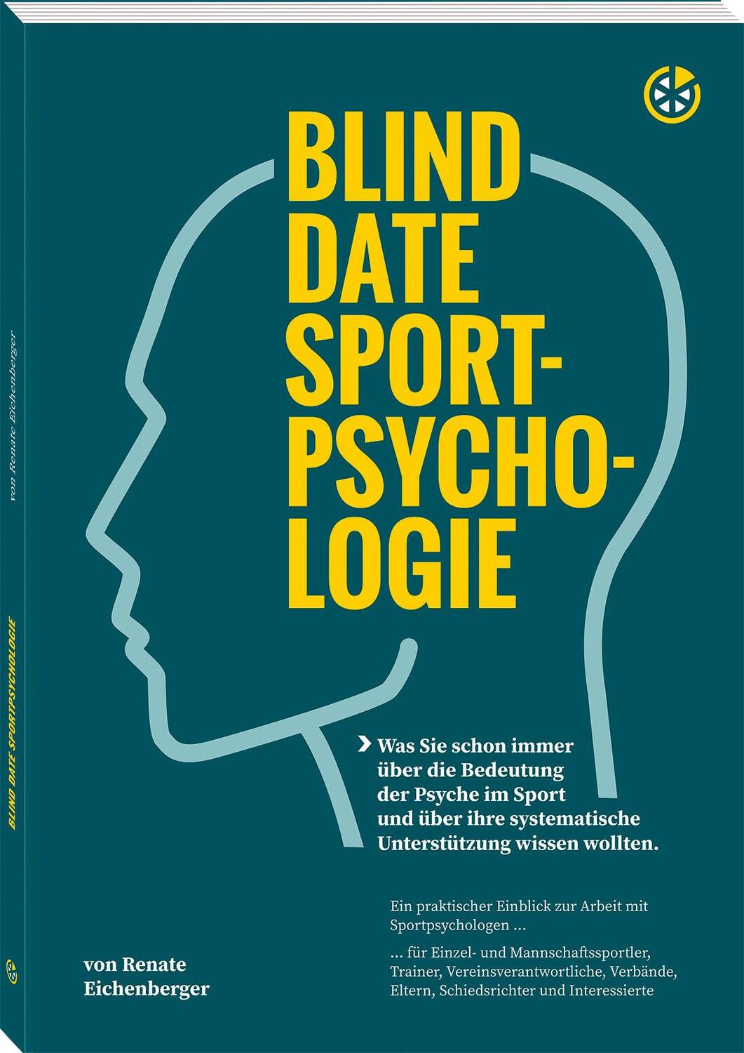 Cover: 9783964160454 | Blind Date Sportpsychologie | Renate Eichenberger | Taschenbuch | 2021