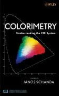 Cover: 9780470049044 | Colorimetry | Understanding the Cie System | Janos Schanda | Buch