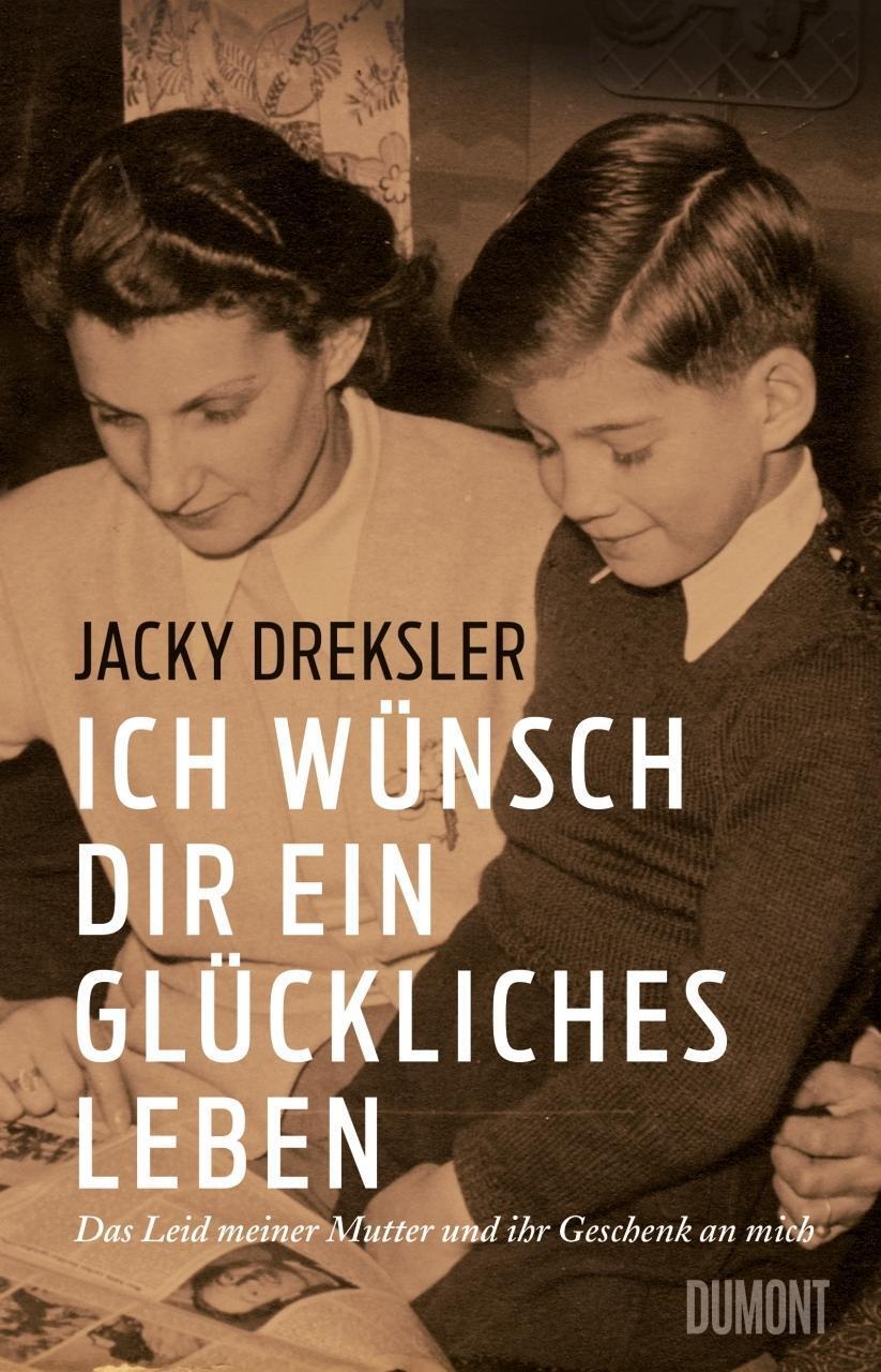 Cover: 9783832198220 | Ich wünsch dir ein glückliches Leben | Jacky Dreksler | Buch | 432 S.