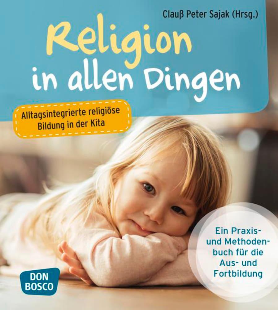 Cover: 9783769822342 | Religion in allen Dingen | Clauß Peter Sajak | Taschenbuch | Farbfotos