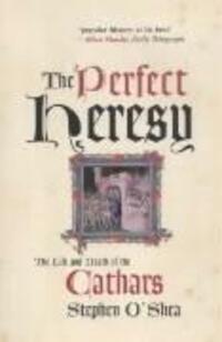 Cover: 9781861973504 | The Perfect Heresy | The Life and Death of the Cathars | O'Shea | Buch