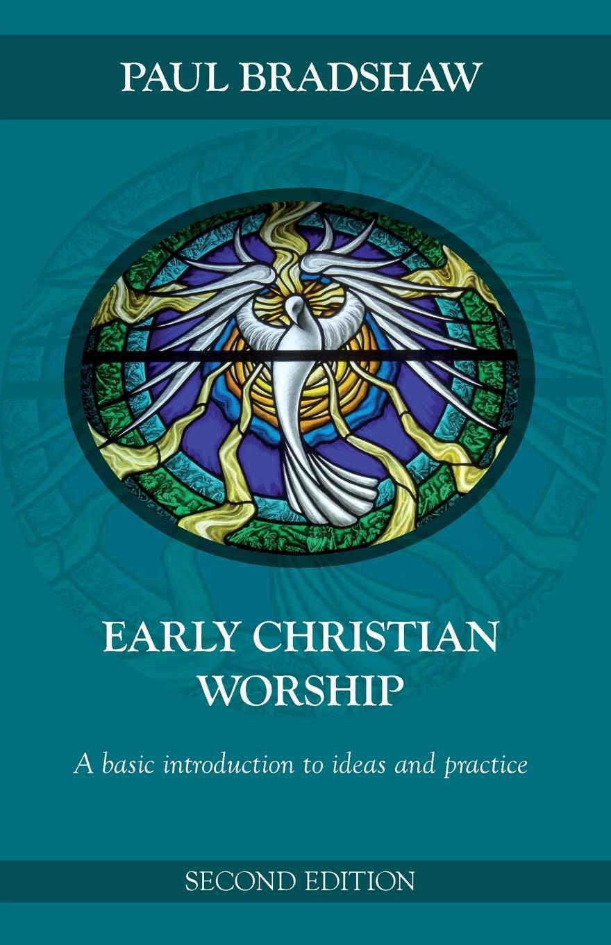 Cover: 9780281063451 | Early Christian Worship | An Introduction To Ideas And Practice | Buch