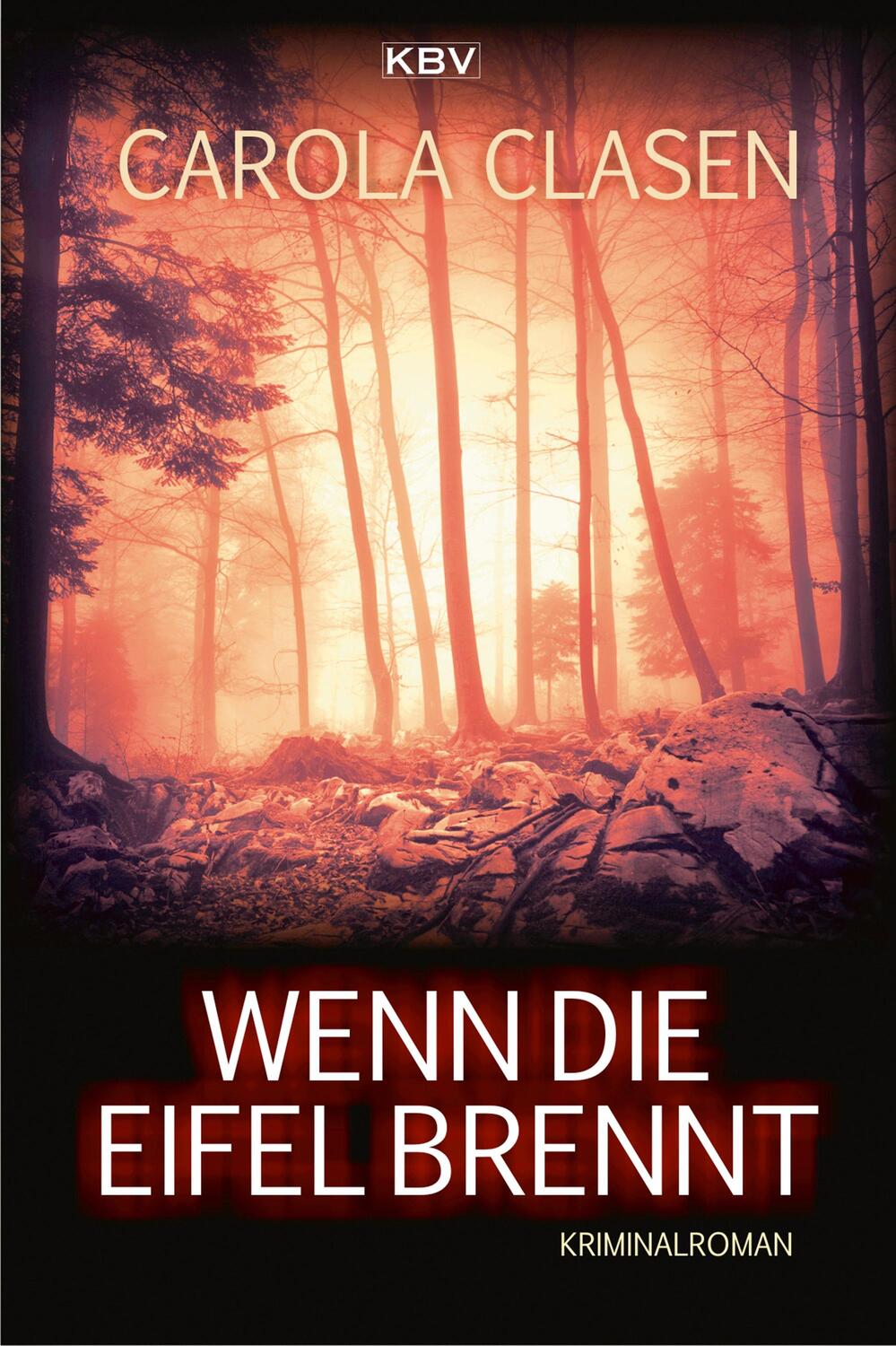Cover: 9783954414390 | Wenn die Eifel brennt | Carola Clasen | Taschenbuch | Sonja Senger