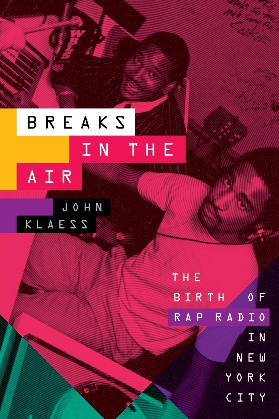 Cover: 9781478018872 | Breaks in the Air | The Birth of Rap Radio in New York City | Klaess
