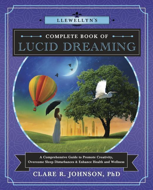 Cover: 9780738751443 | Llewellyn's Complete Book of Lucid Dreaming | Clare R Johnson | Buch