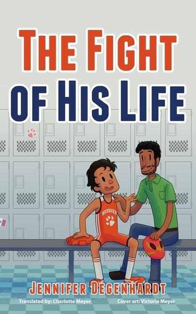 Cover: 9781733346467 | The Fight of His Life | Jennifer Degenhardt | Taschenbuch | Englisch