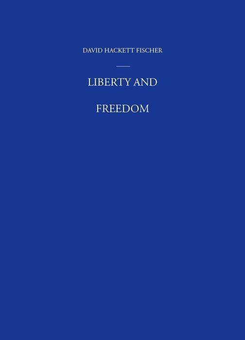 Cover: 9780195162530 | Liberty and Freedom | David Hackett Fischer | Buch | Englisch | 2004