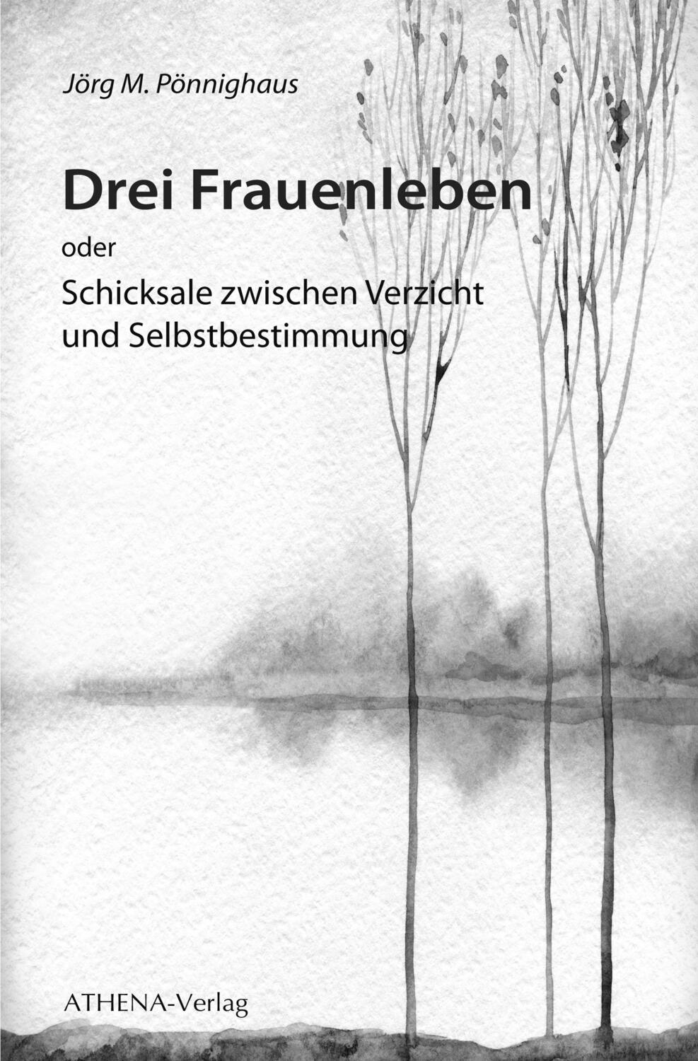 Cover: 9783745511482 | Drei Frauenleben | Jörg M. Pönnighaus | Taschenbuch | 144 S. | Deutsch