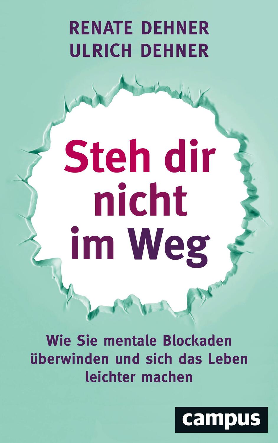 Cover: 9783593510057 | Steh dir nicht im Weg | Renate Dehner (u. a.) | Taschenbuch | Deutsch