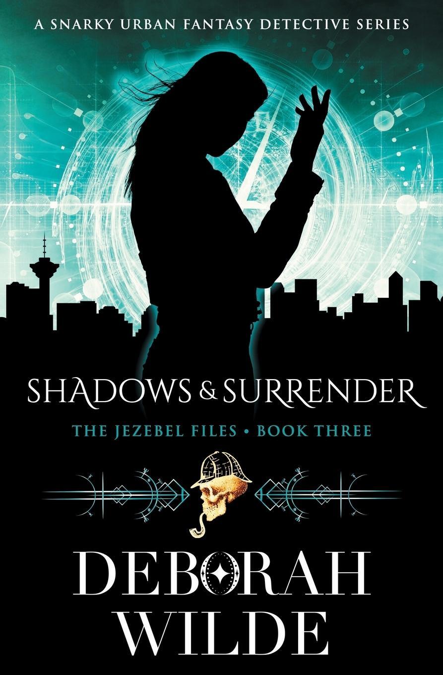 Cover: 9781988681450 | Shadows & Surrender | A Snarky Urban Fantasy Detective Series | Wilde