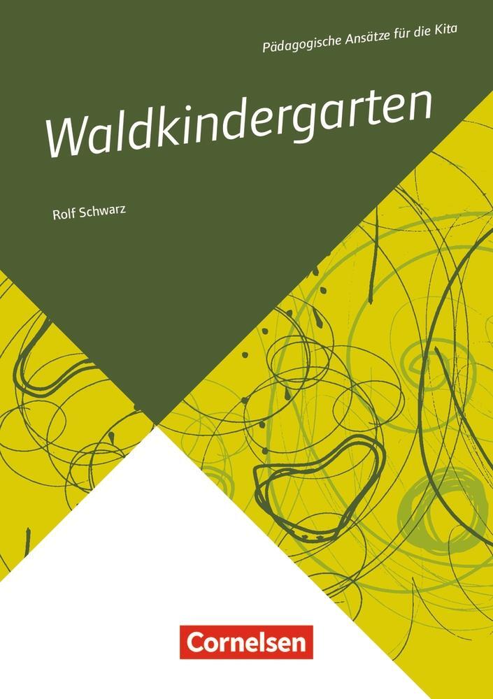 Cover: 9783834651198 | Pädagogische Ansätze für die Kita / Waldkindergarten | Rolf Schwarz